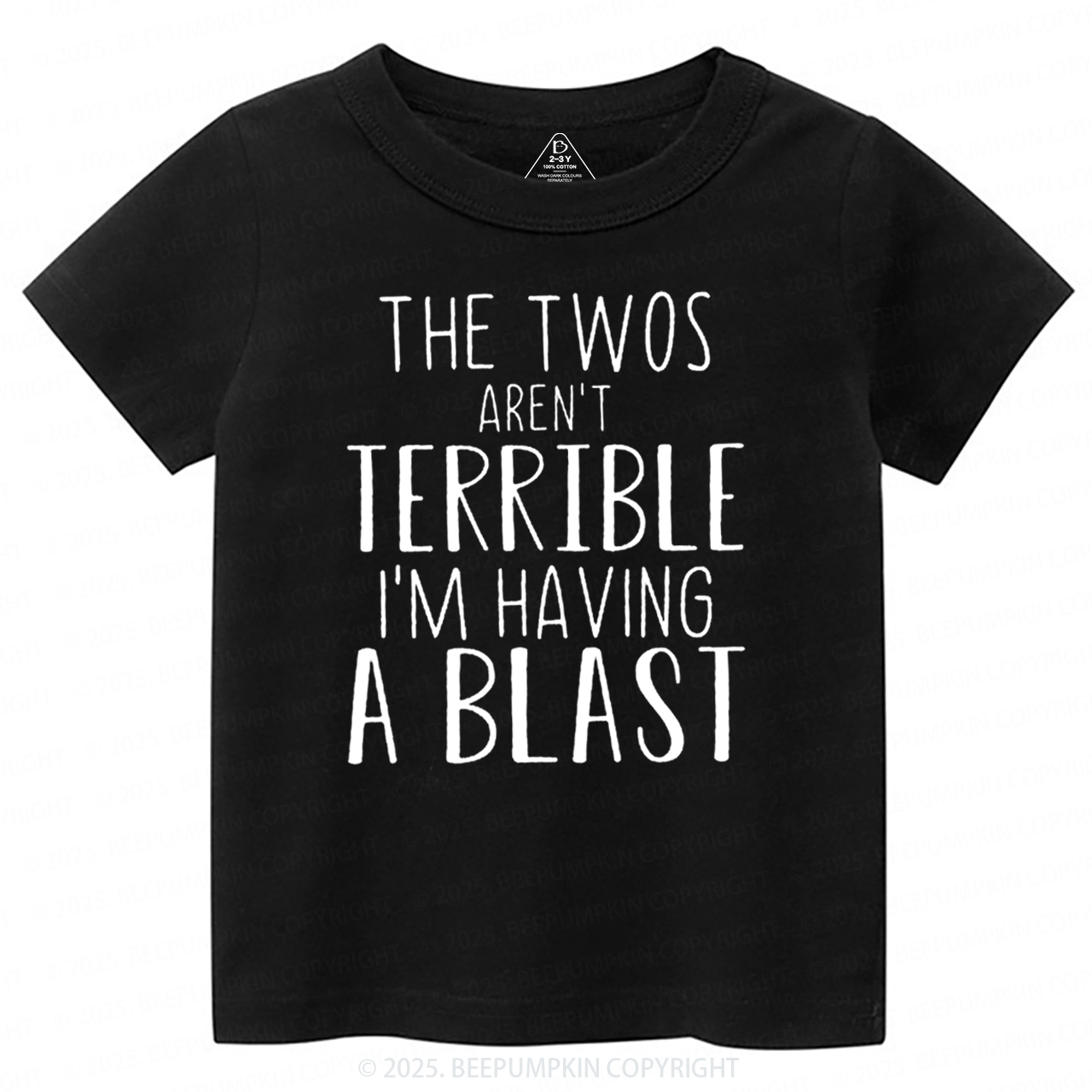 The Twos Aren't Terrible, I'm Having A Blast Toddler&Kid's Tees Beepumpkin
