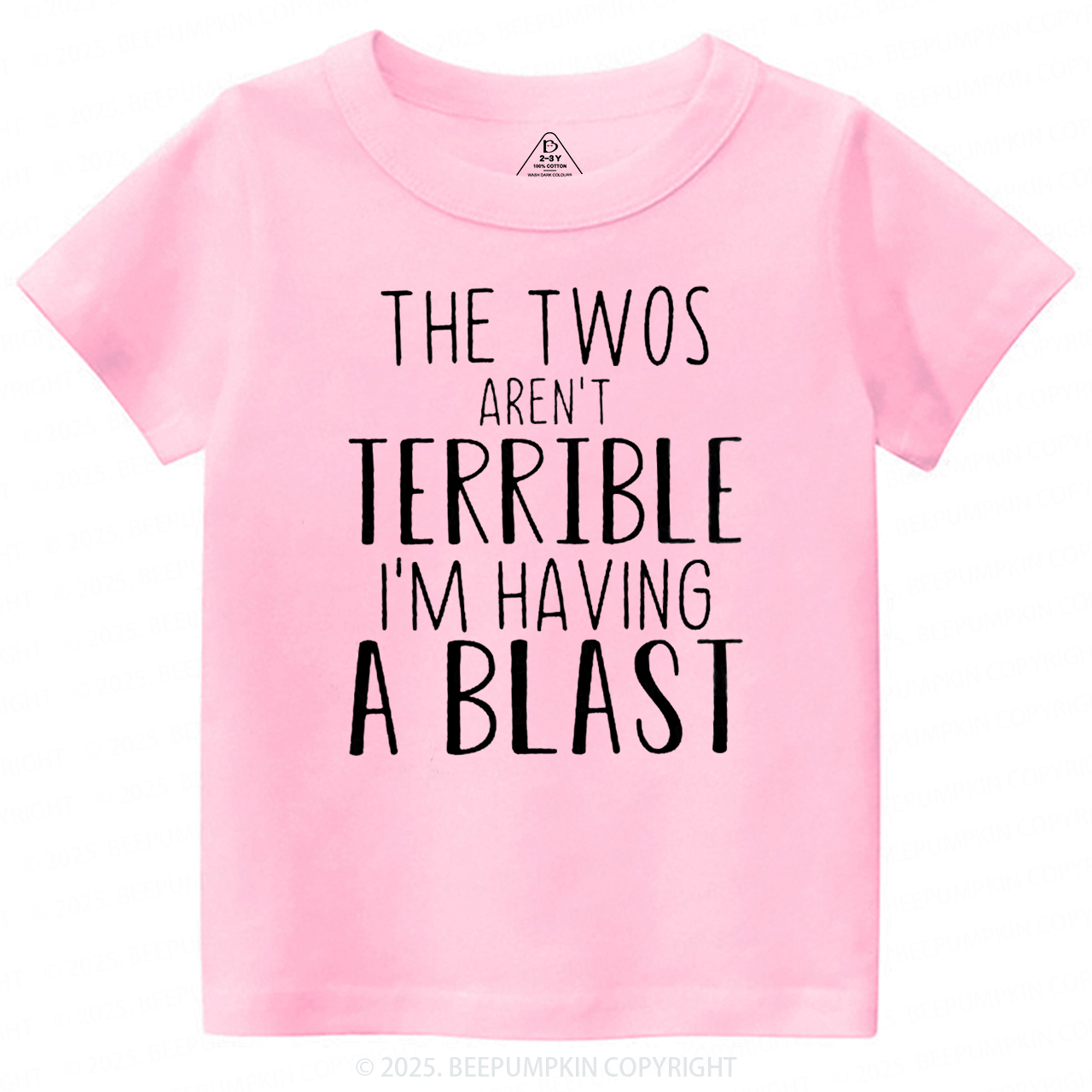 The Twos Aren't Terrible, I'm Having A Blast Toddler&Kid's Tees Beepumpkin
