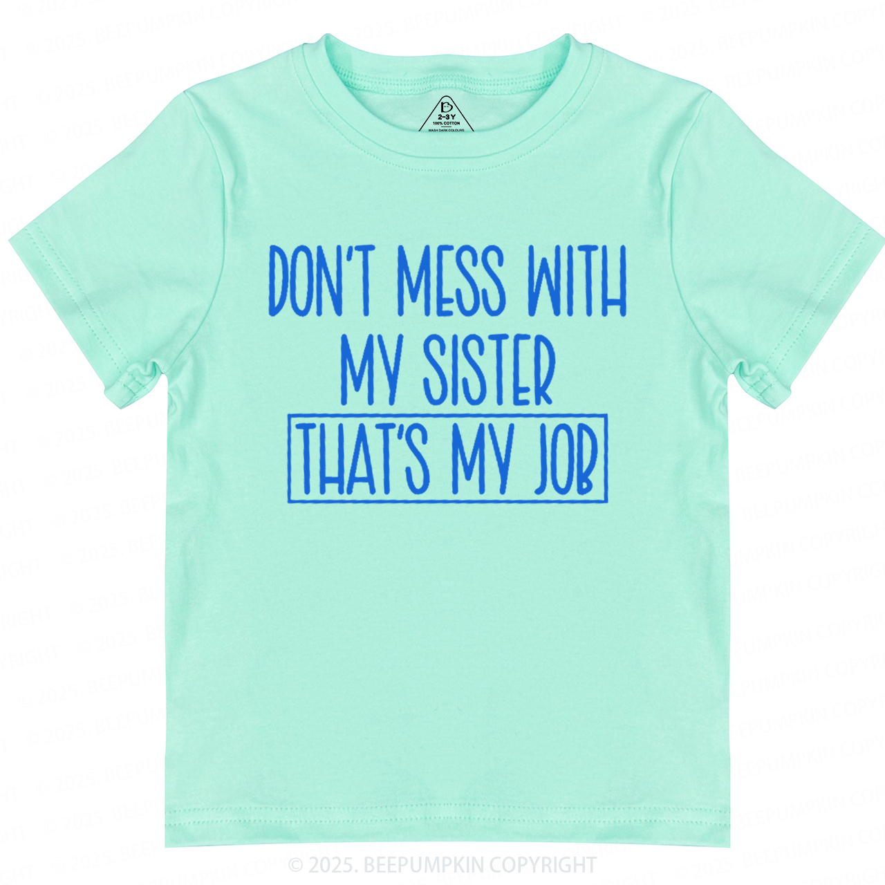Don't Mess With My Sister Toddler&Kid's Tees Beepumpkin