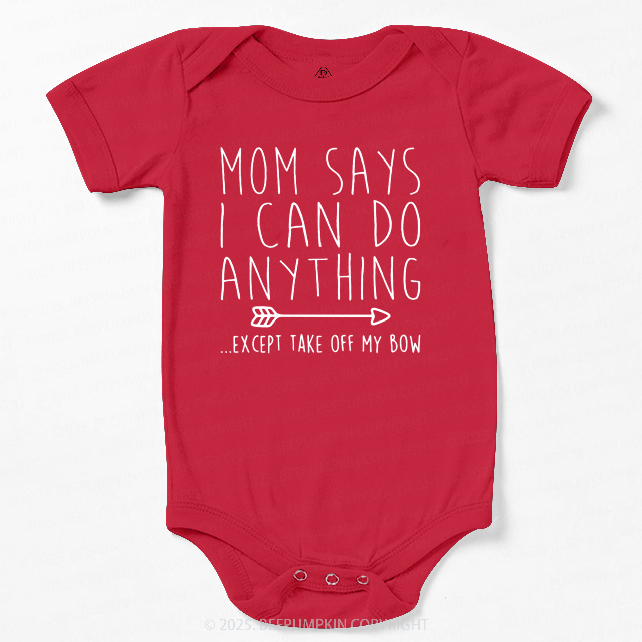 Mom Says I Can Do Anything Bodysuit Beepumpkin