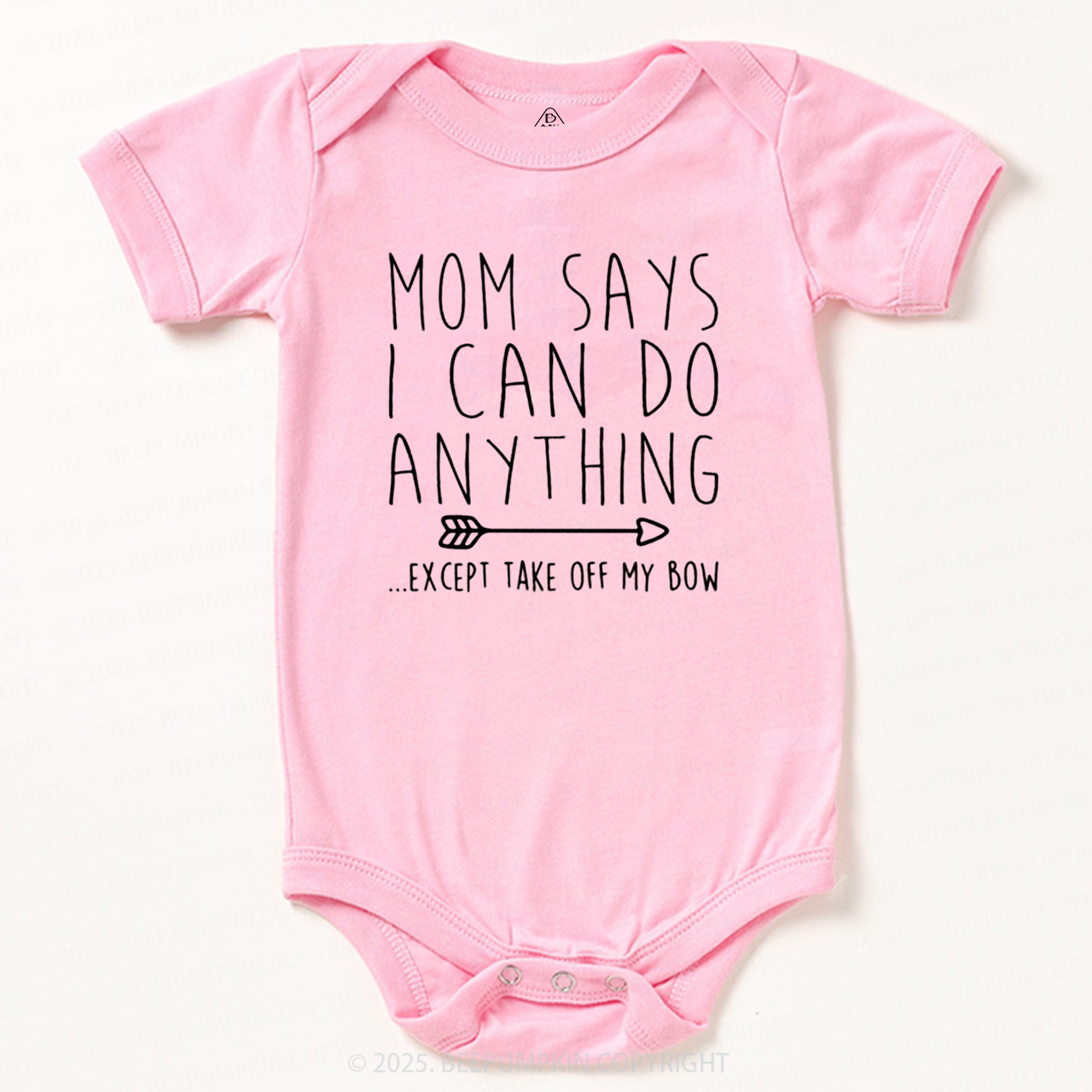Mom Says I Can Do Anything Bodysuit Beepumpkin