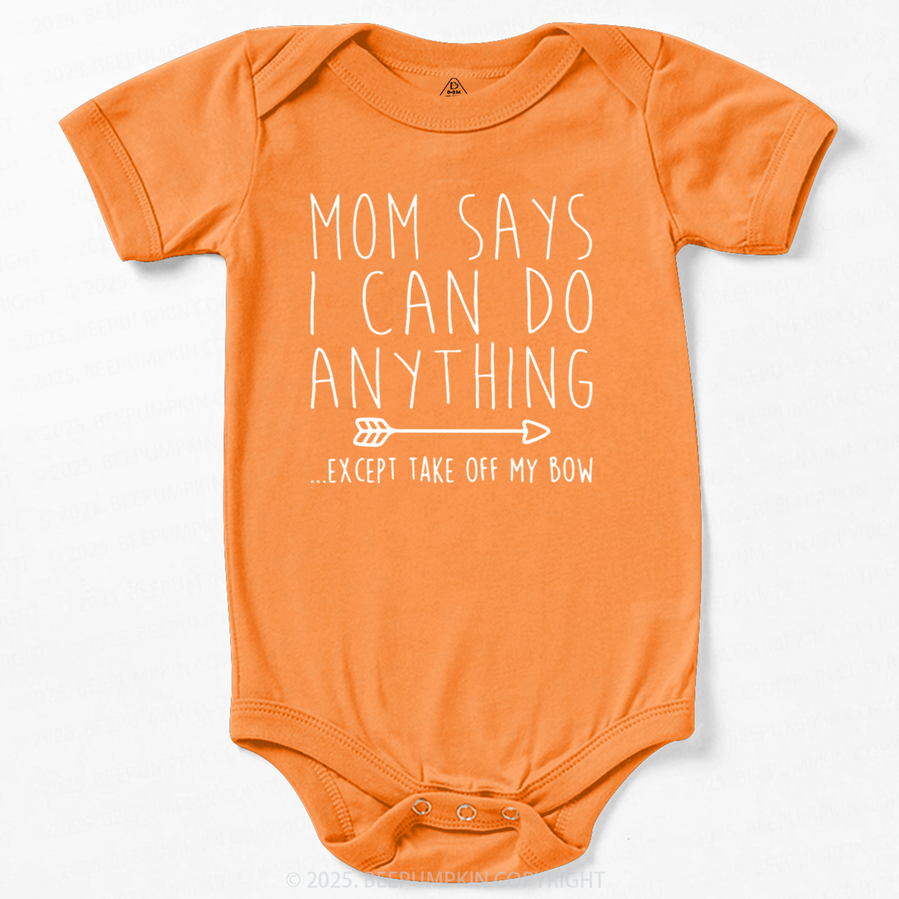 Mom Says I Can Do Anything Bodysuit Beepumpkin
