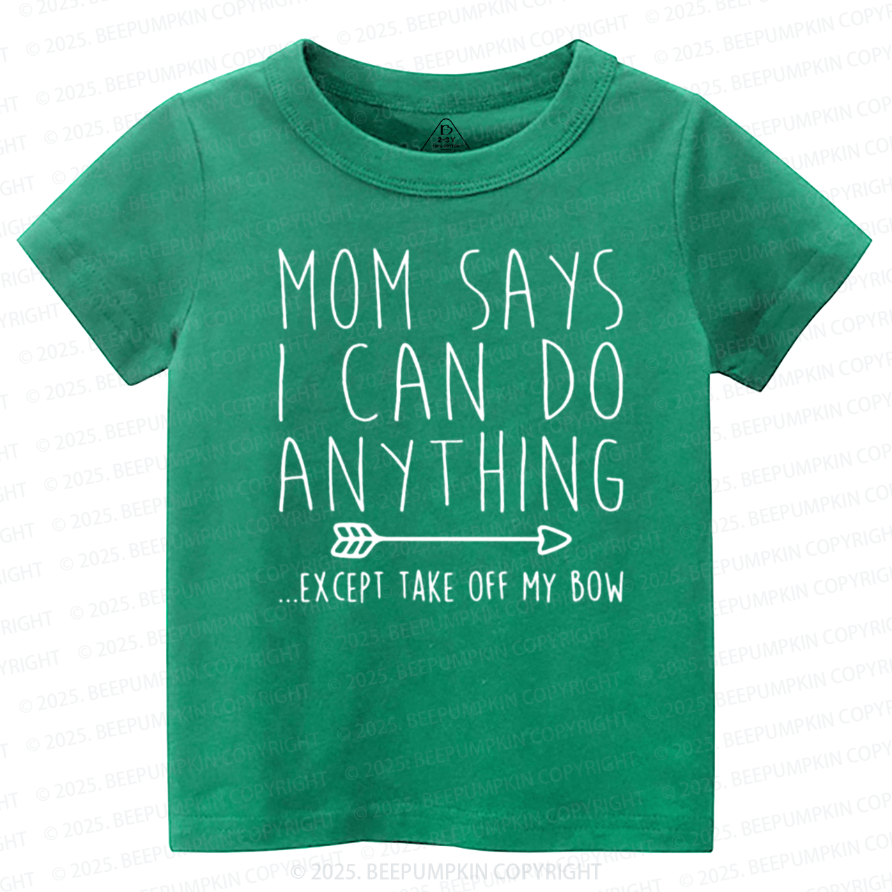 Mom Says I Can Do Anything Toddler&Kid's Tees Beepumpkin