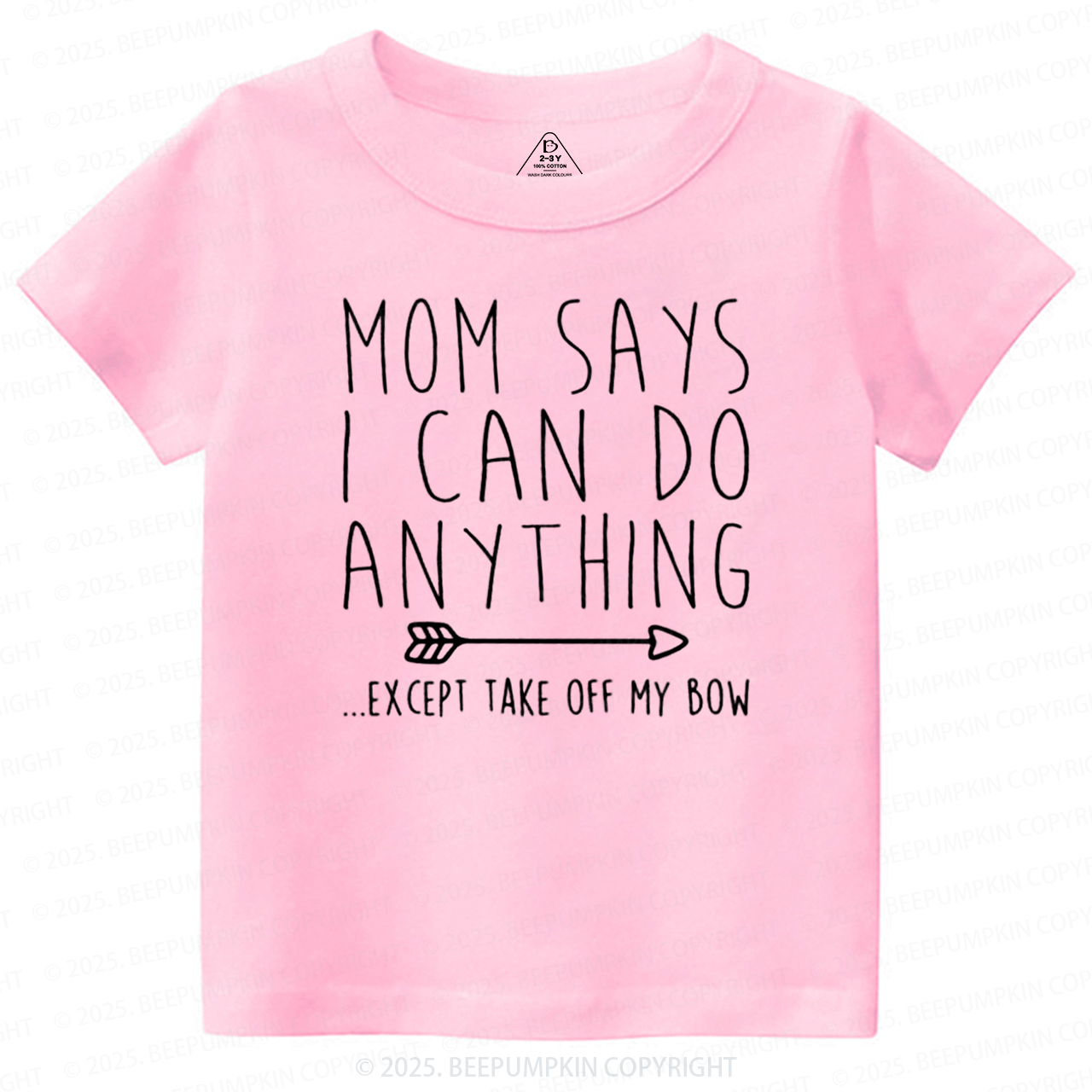 Mom Says I Can Do Anything Toddler&Kid's Tees Beepumpkin