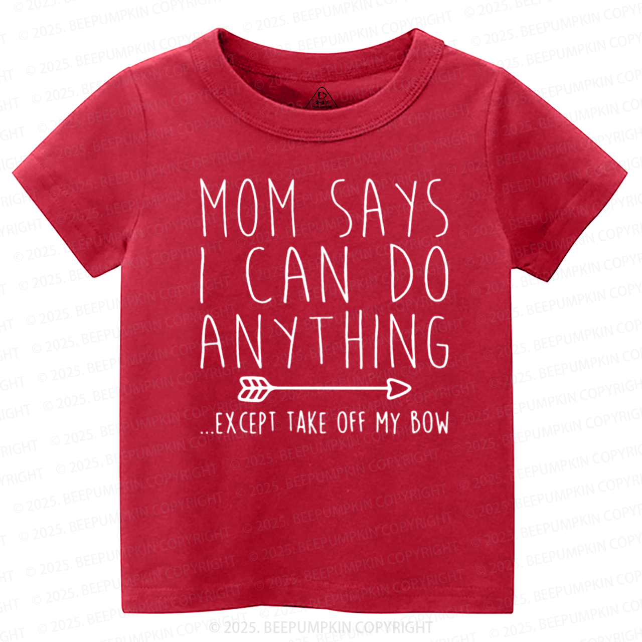 Mom Says I Can Do Anything Toddler&Kid's Tees Beepumpkin