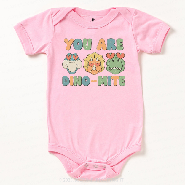 You Are Dino-Mite Bodysuit Beepumpkin