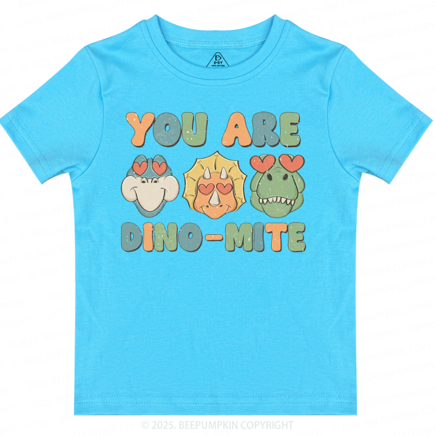 You Are Dino-Mite Toddler&Kid's Tees Beepumpkin