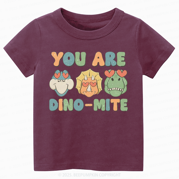 You Are Dino-Mite Toddler&Kid's Tees Beepumpkin