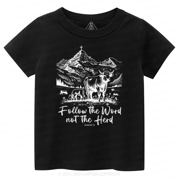 Follow The Word Not The Herd Toddler&Kid's Tees Beepumpkin
