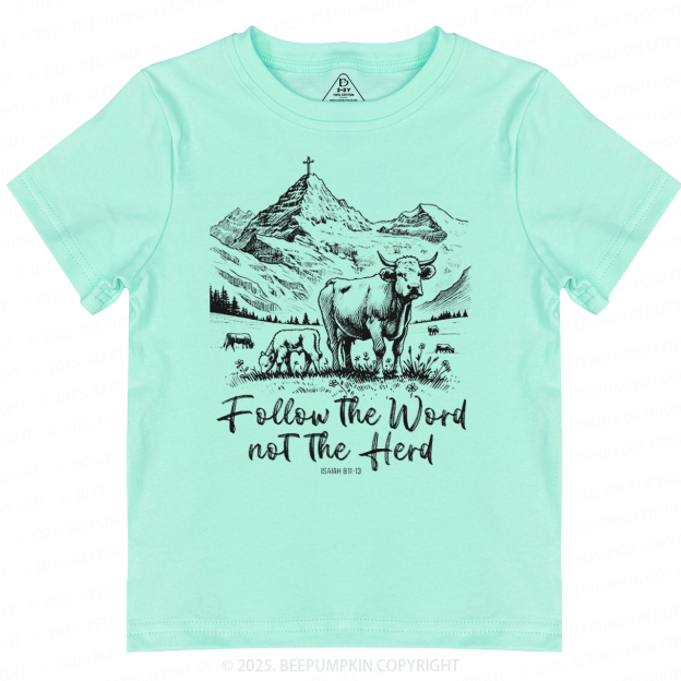 Follow The Word Not The Herd Toddler&Kid's Tees Beepumpkin