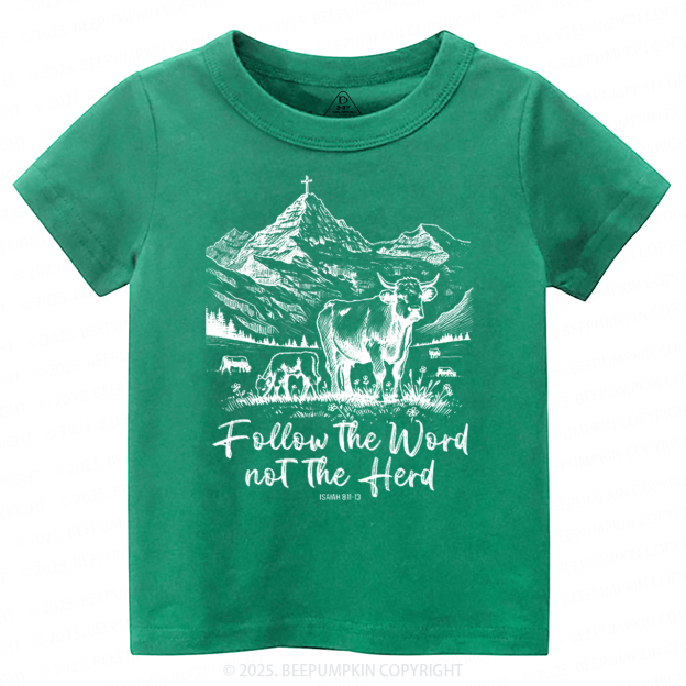 Follow The Word Not The Herd Toddler&Kid's Tees Beepumpkin