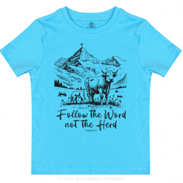 Follow The Word Not The Herd Toddler&Kid's Tees Beepumpkin