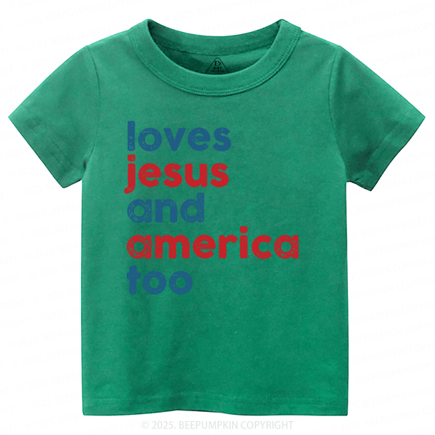 Loves Jesus And America Too Toddler&Kid's Tees Beepumpkin