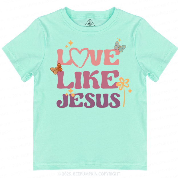 Love Like Jesus Toddler&Kid's Tees Beepumpkin