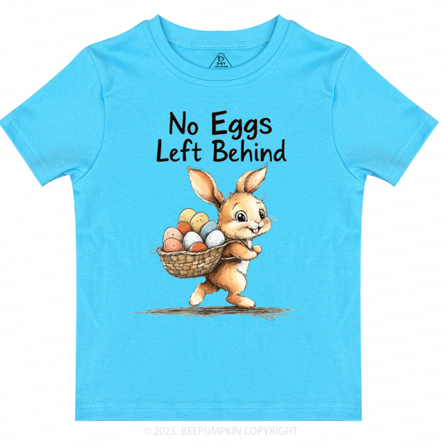 No Eggs Left Behind Toddler&Kid's Tees Beepumpkin