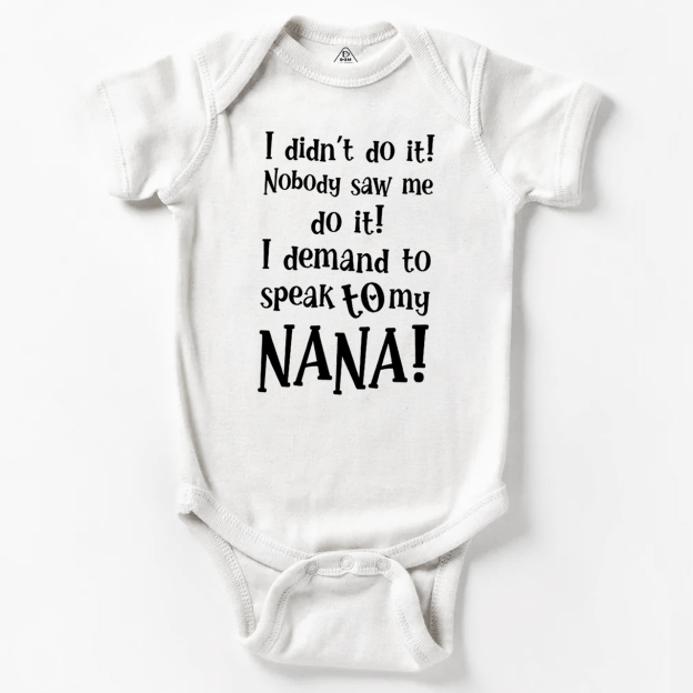 Personalized I Demand To Speak To My Nana Bodysuit Beepumpkin