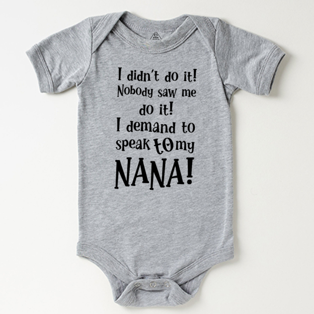 Personalized I Demand To Speak To My Nana Bodysuit Beepumpkin