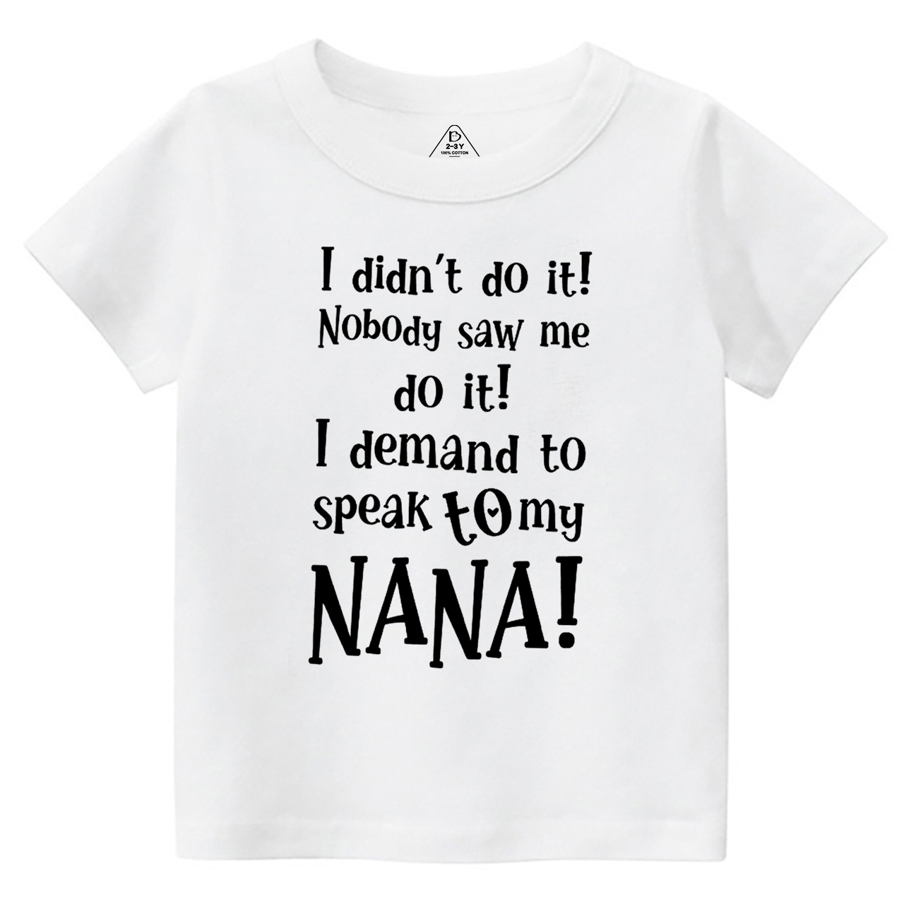 I Demand To Speak To My Nana Toddler&Kid's Tees Beepumpkin