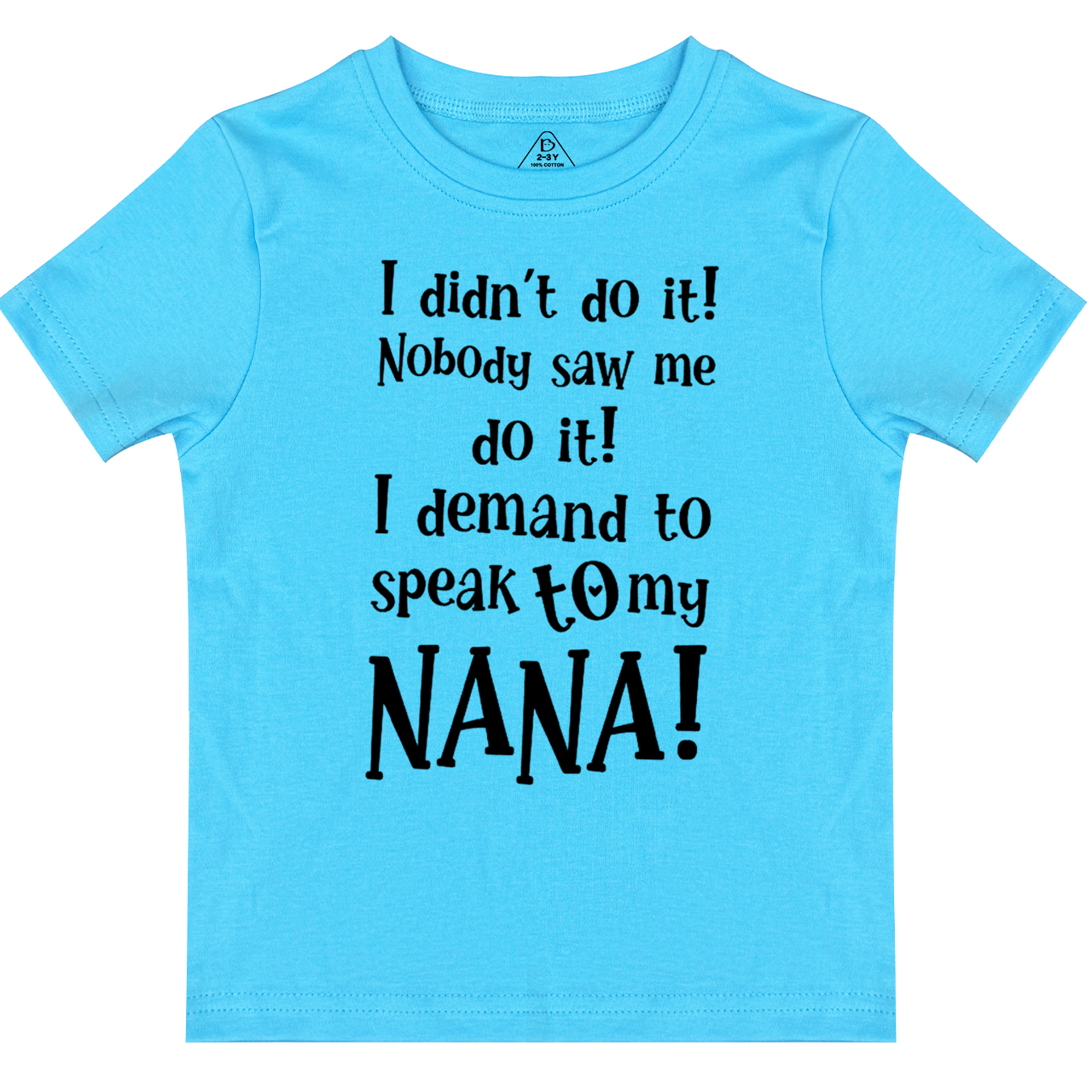 I Demand To Speak To My Nana Toddler&Kid's Tees Beepumpkin
