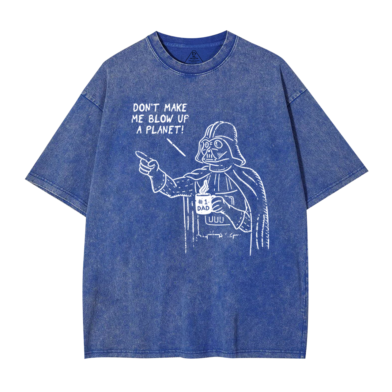 Don't Make Me Blow Up A Planet SW Dad Washed T-Shirts