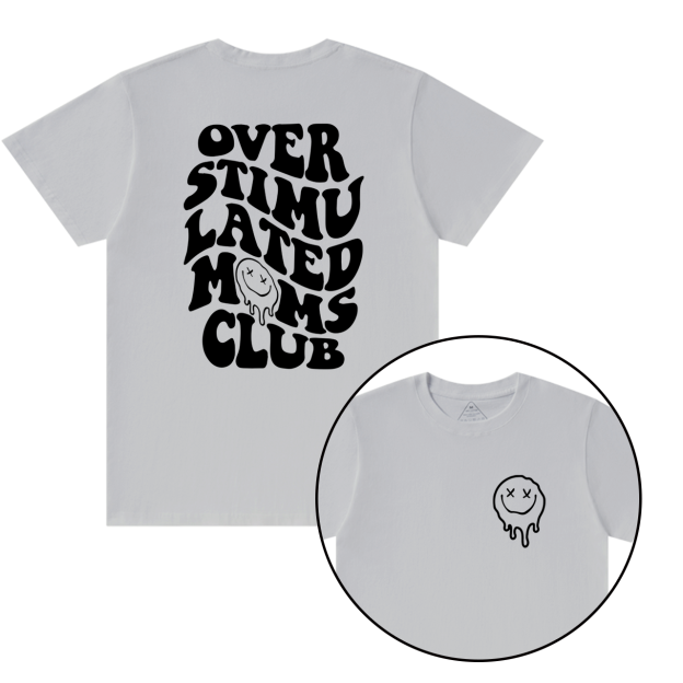 Overstimulated Moms Club Gift Shirt