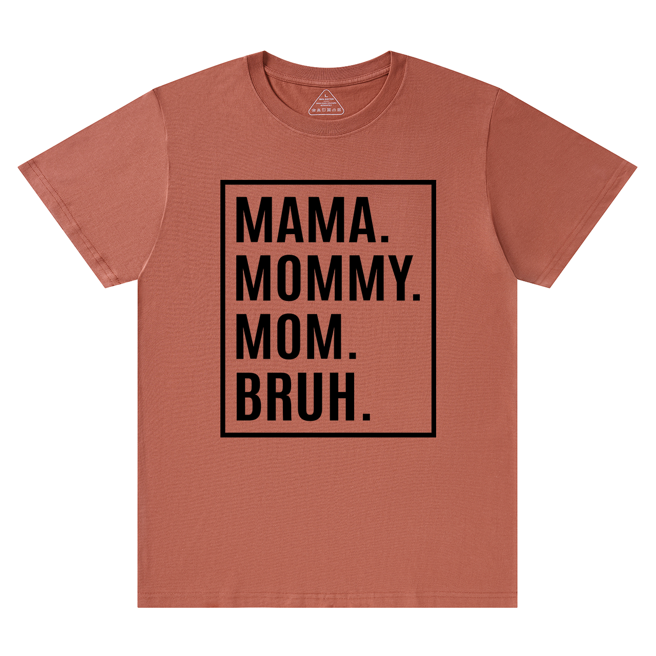 Mama Mommy Mom Bruh-Gift Shirt For Best Mom 