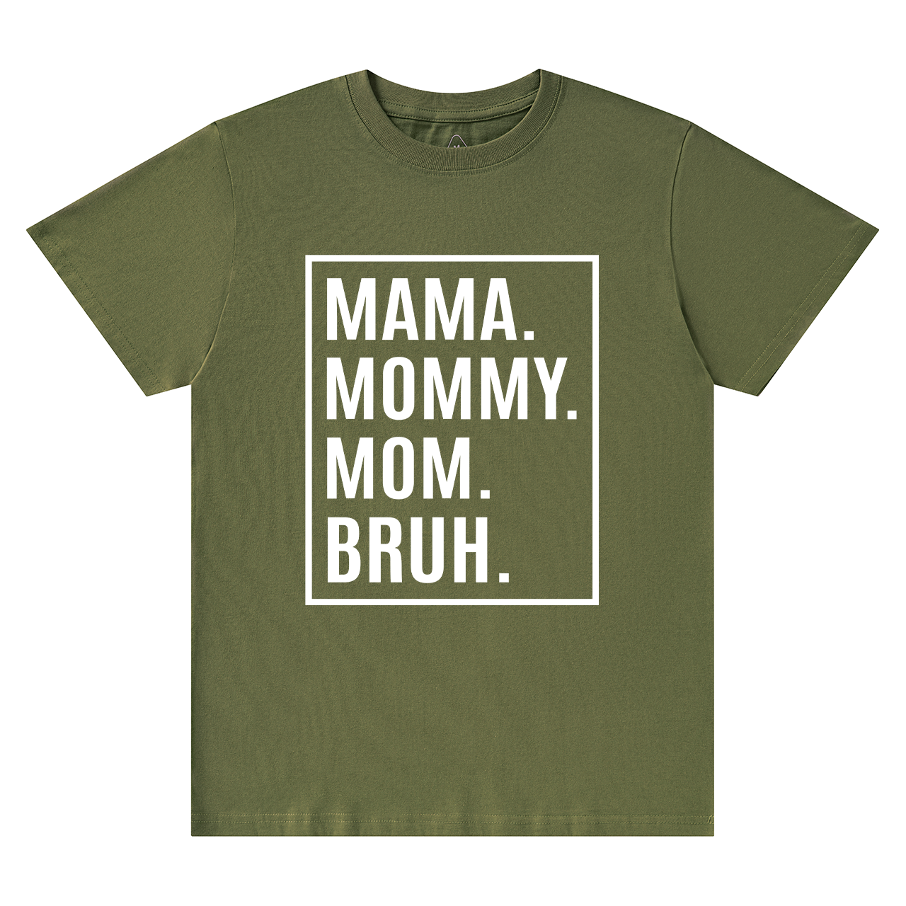 Mama Mommy Mom Bruh-Gift Shirt For Best Mom 