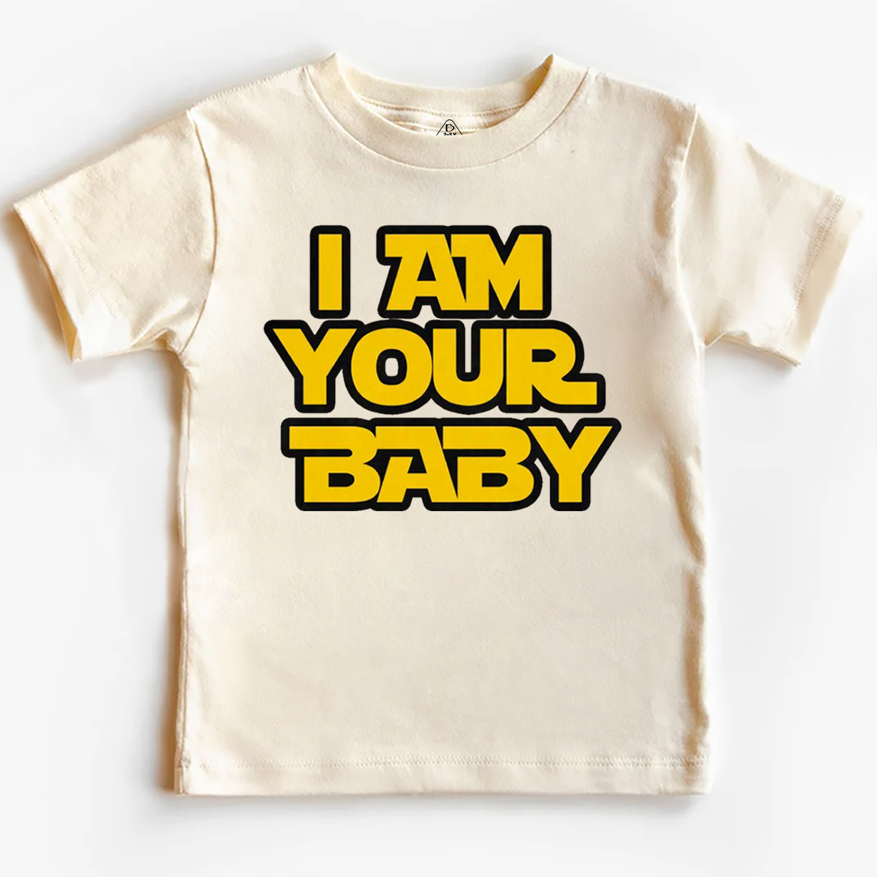I Am Your Baby Toddler&Kid's Tees Beepumpkin