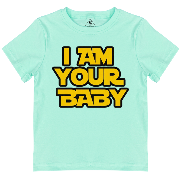 I Am Your Baby Toddler&Kid's Tees Beepumpkin