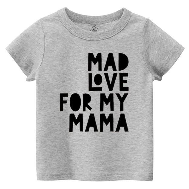 Mad Love For My Mama Toddler&Kid's Tees Beepumpkin