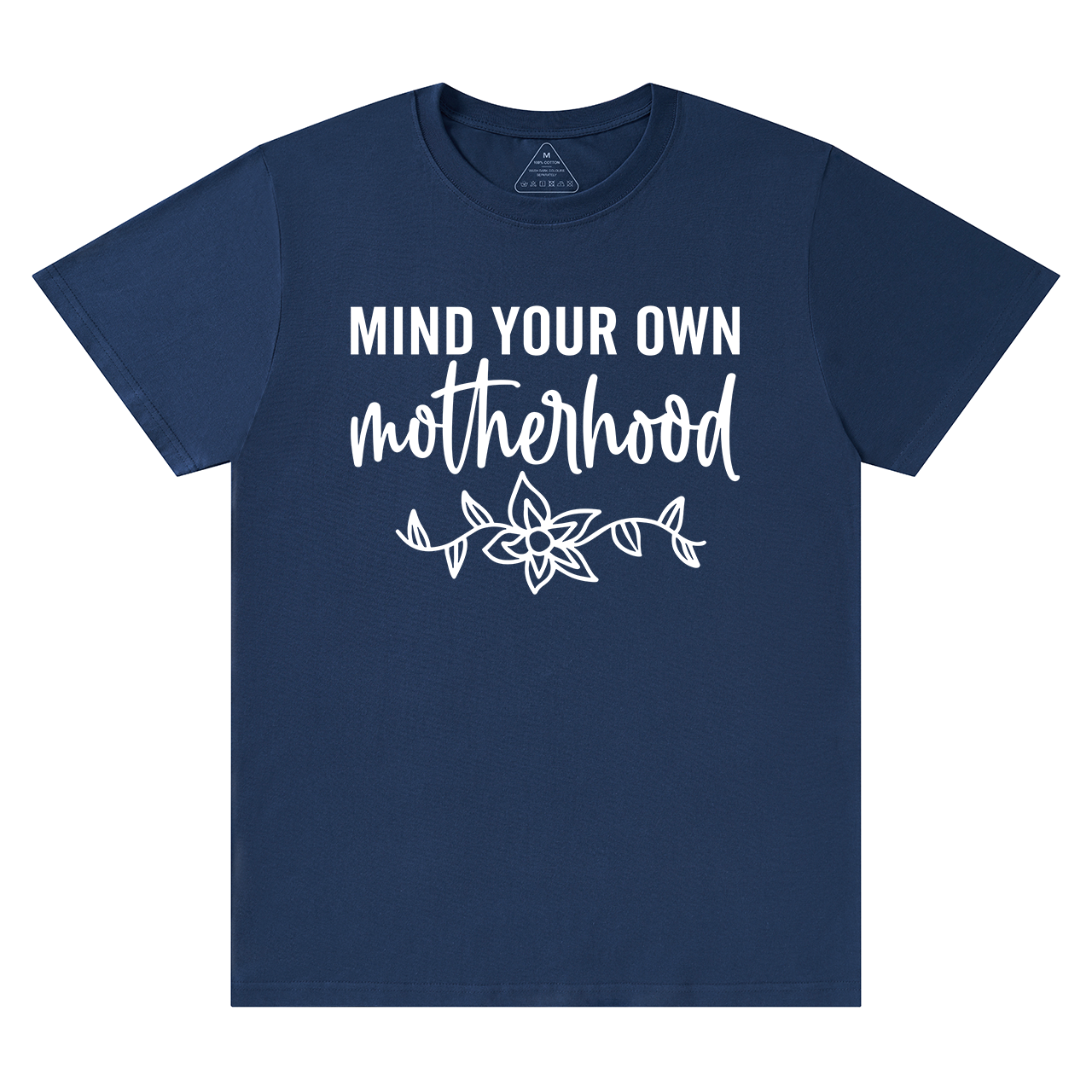Mind Your Own Motherhood T-Shirt For Mama