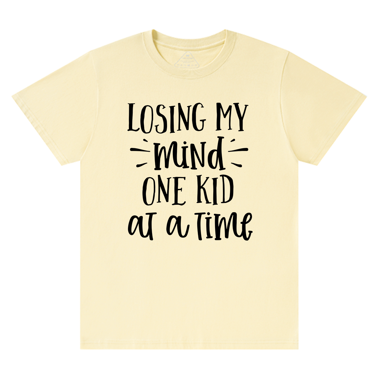 Losing My Mind One Kid At A Time T-Shirt For Mama