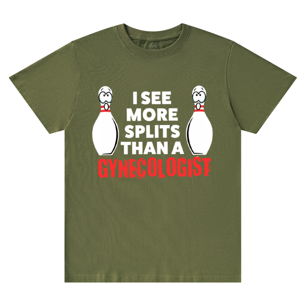 I See More Splits Than A Gynecologist Bowling Dad T-shirt