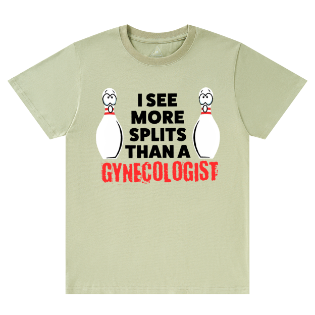 I See More Splits Than A Gynecologist Bowling Dad T-shirt