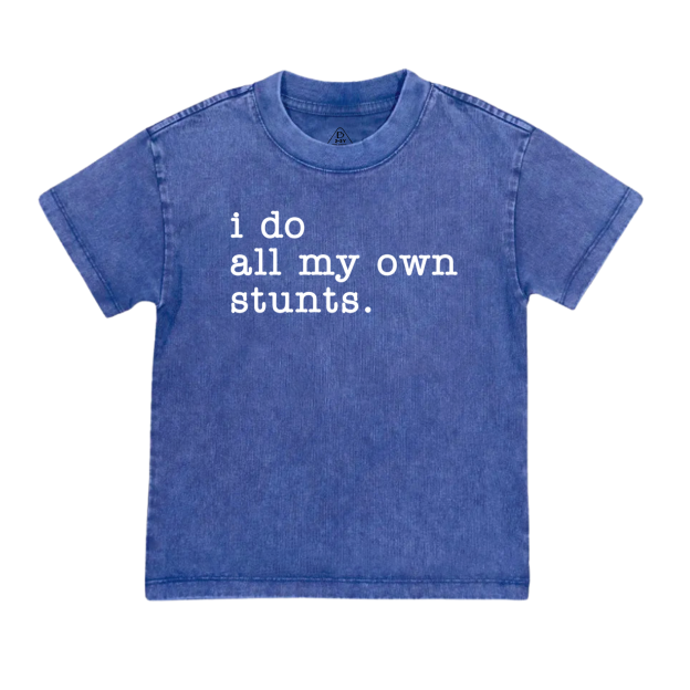 I Do All My Own Stunts Toddler&Kids Washed Tees    