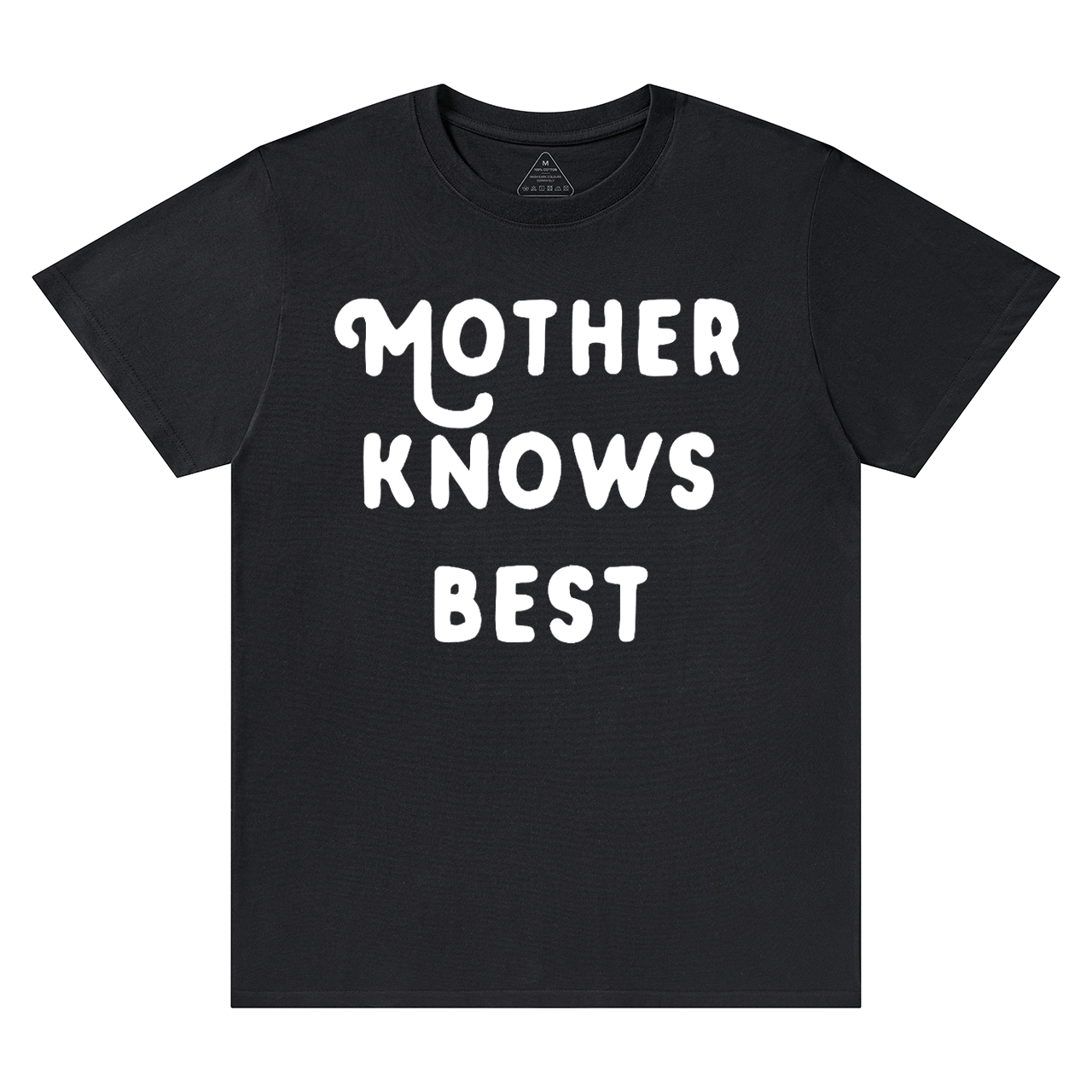 Mother Knows Best T-Shirts