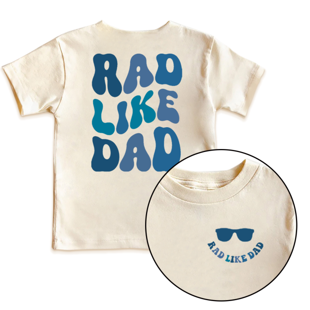 Rad Like Dad Toddler&Kid's Tees Beepumpkin