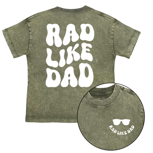 Rad Like Dad Toddler&Kids Washed Tees