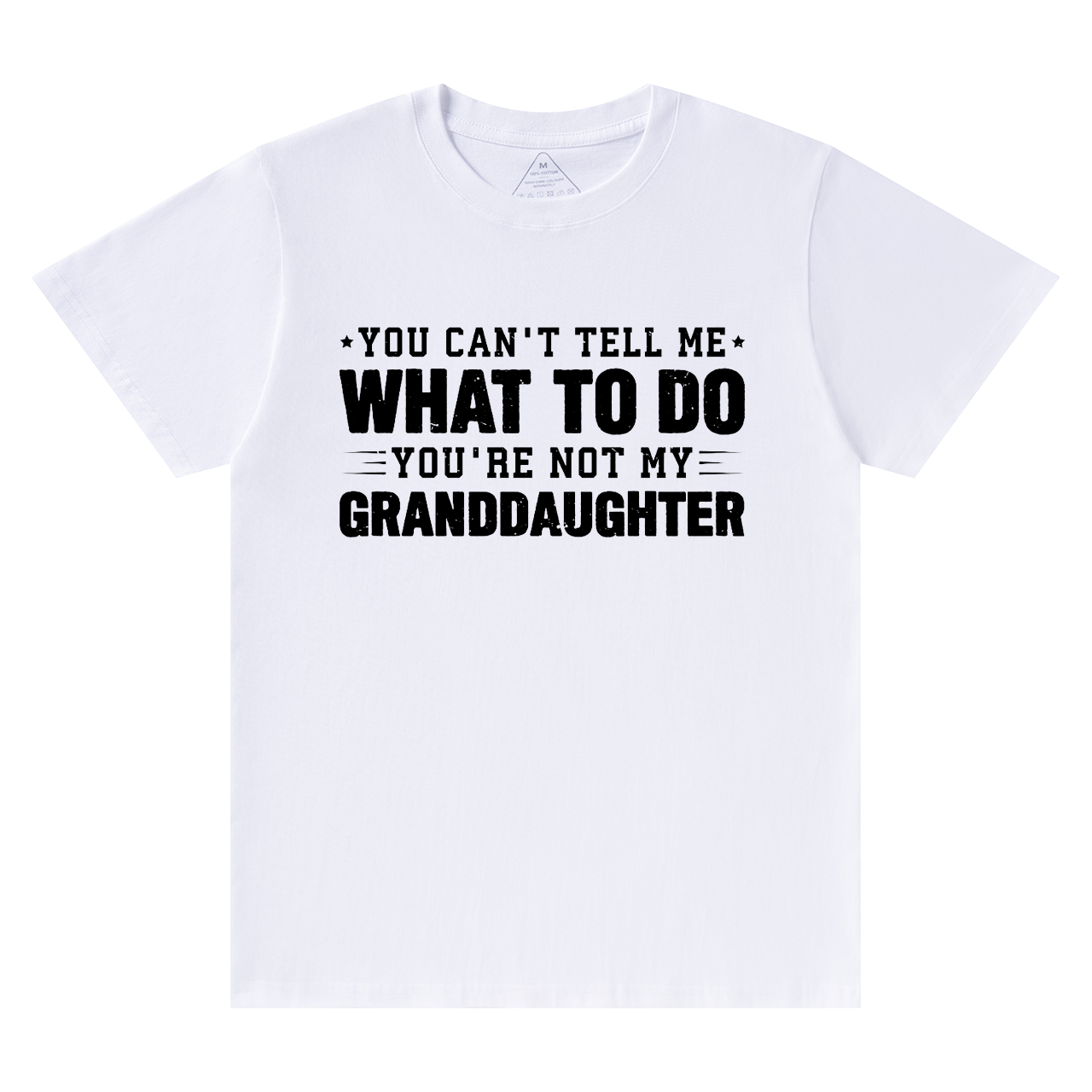 You're Not My Granddaughter Grandpa T-shirt