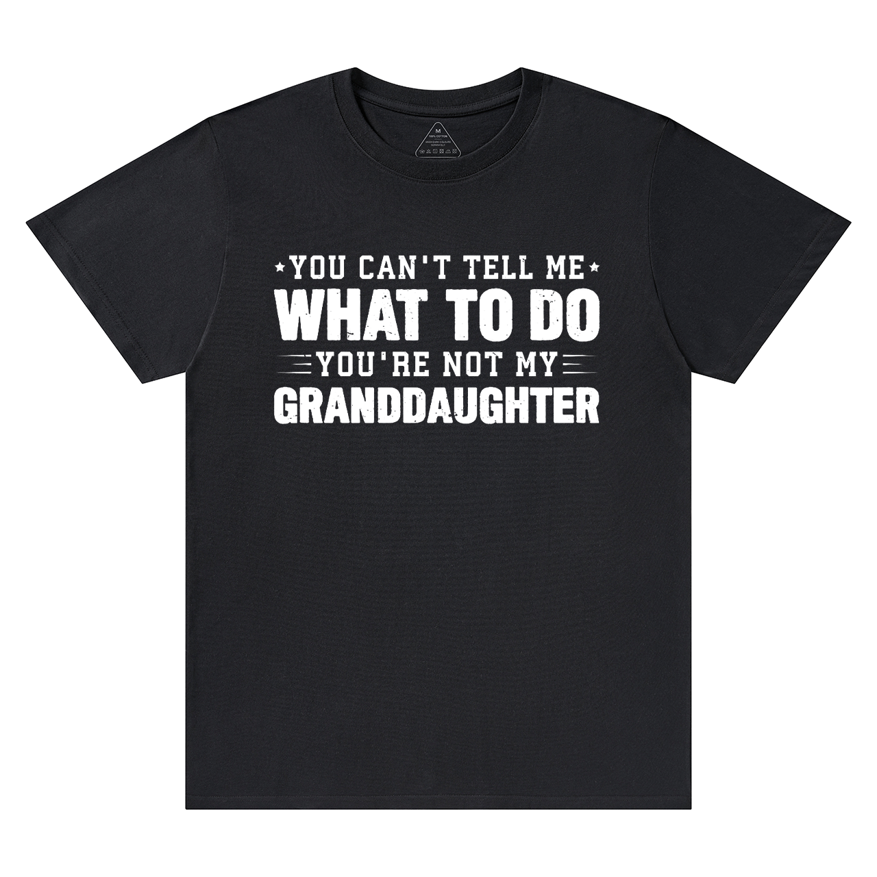You're Not My Granddaughter Grandpa T-shirt