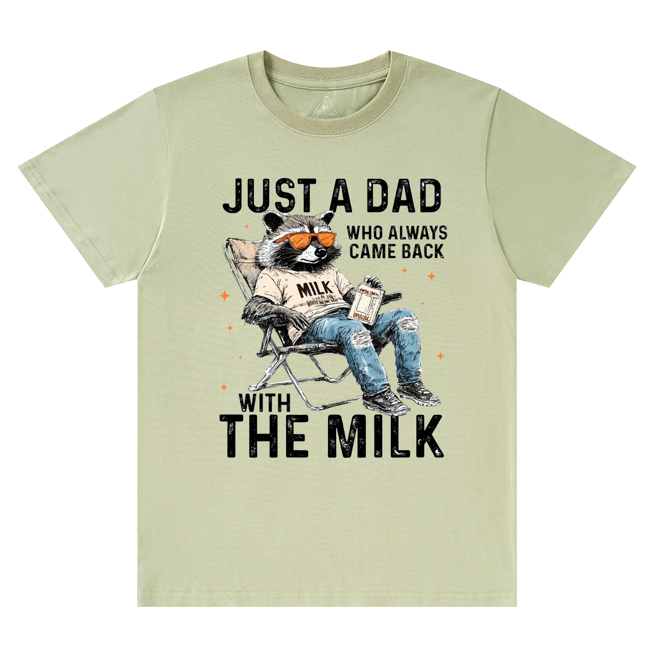 Just A Dad Who Comes Back With The Milk T-shirt