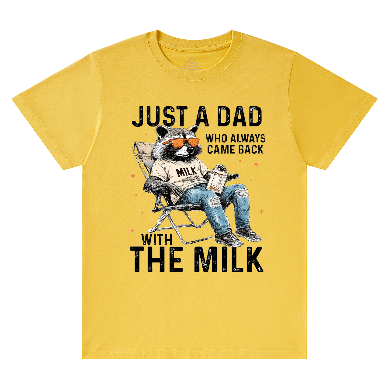Just A Dad Who Comes Back With The Milk T-shirt