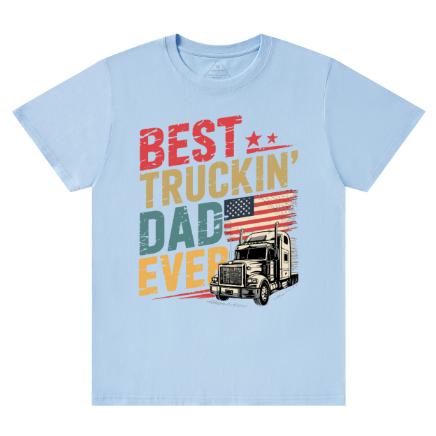 Best Truckin Dad Ever T-shirt
