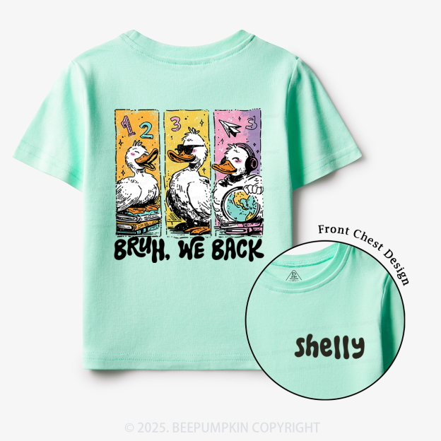 Personalized Bruh, We Back Kindergarten Toddler&Kid's Tees Beepumpkin