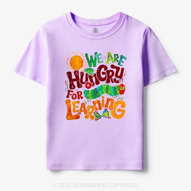 We Are Hungry For Learning Toddler&Kid's Tees Beepumpkin