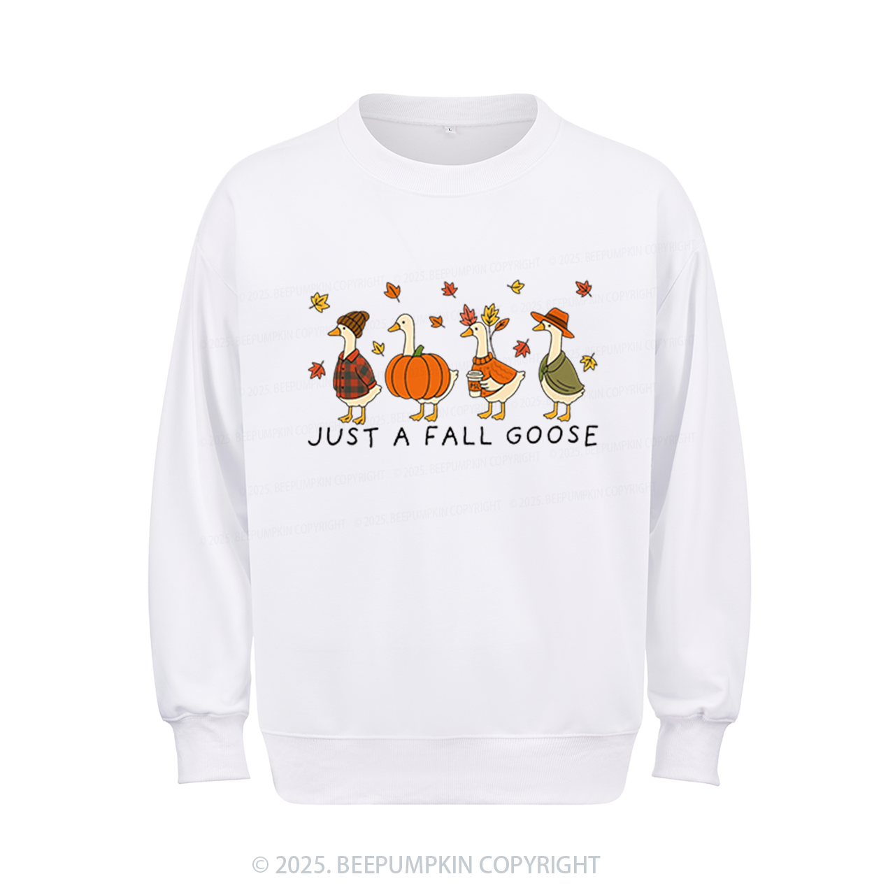 Just A Fall Goose Sweatshirt Beepumpkin
