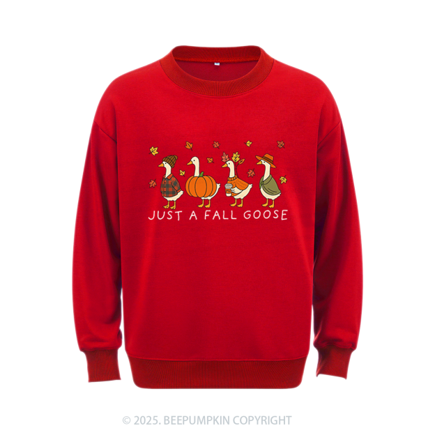 Just A Fall Goose Sweatshirt Beepumpkin