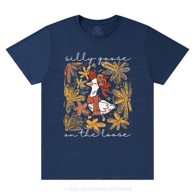 Silly Goose On the Loose T-Shirts Beepumpkin