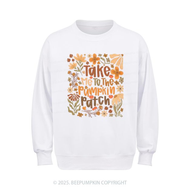 Take Me To The Pumpkin Patch Sweatshirt Beepumpkin