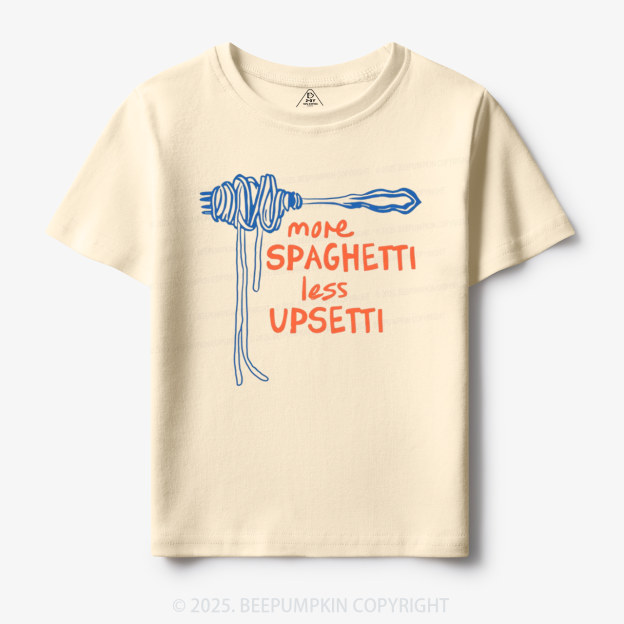 More Spaghetti Less Upsetti Toddler&Kid's Tees Beepumpkin 7